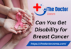 Can You Get Disability for Breast Cancer? Can You Get Disability for Breast Cancer