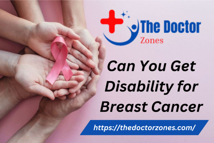 Can You Get Disability for Breast Cancer