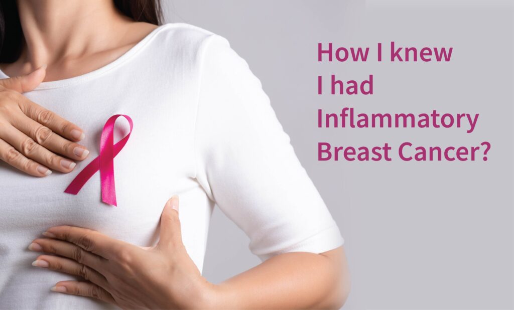 How I Knew I Had Inflammatory Breast Cancer